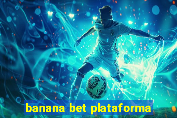 banana bet plataforma